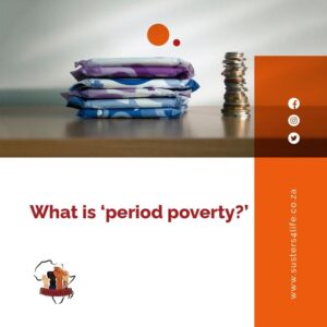 What is ‘Period Poverty?’